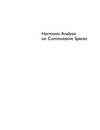 Joseph A. Wolf  Harmonic Analysis on Commutative Spaces