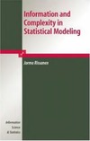 Rissanen J.  Information and complexity in statistical modeling