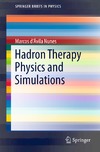 Nunes M.  Hadron Therapy Physics and Simulations