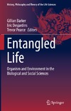 Pearce T., Barker G., Desjardins E.  Entangled Life: Organism and Environment in the Biological and Social Sciences