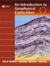 Kearey P., Brooks M., Hill I. — An Introduction to Geophysical Exploration