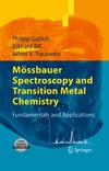 Philipp Gutlich, Eckhard Bill, Alfred X. Trautwein  Mossbauer Spectroscopy and Transition Metal Chemistry: Fundamentals and Applications