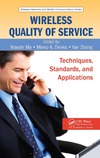 Ma M., Denko M.K.  Wireless Quality of Service: Techniques, Standards, and Applications