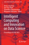 Sheng-Lung Peng, Sun-Yuan Hsieh, Suseendran Gopalakrishnan  Intelligent Computing and Innovation on Data Science