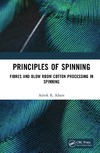 Ashok R. Khare  PRINCIPLES OF SPINNING FIBRES AND BLOW ROOM COTTON PROCESSING IN SPINNING