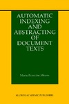 Moens M.  Automatic Indexing and Abstracting of Document Texts