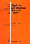 Boleslaw Mikolajczak  Algebraic and Structural Automata Theory (Annals of Discrete Mathematics)