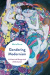 Bucur M. — Gendering Modernism. A Historical Reappraisal of the Canon