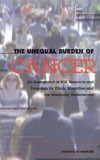 Haynes M.A. (ed.), Smedley B.D. (ed.)  The Unequal Burden of Cancer. An Assessment of NIH Research and Programs for Ethnic Minorities and the Medically Underserved