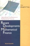 Yong J. (ed.) — Recent Developments in Mathematical Finance