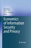 Moore T. (ed.), Pym D. (ed.), Ioannidis C. (ed.)  Economics of information security and privacy