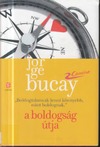Bucay J.  A boldogs&#225;g &#250;tja