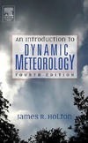 Holton J.  An Introduction to Dynamic Meteorology, Fourth Edition
