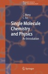 Wang C., Bai C.  Single Molecule Chemistry and Physics. An Introduction