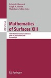 Edwin R. Hancock, Ralph R. Martin, Malcolm A. Sabin  Mathematics of Surfaces XIII: 13th IMA International Conference York, UK, September 7-9, 2009 Proceedings (Lecture Notes in Computer Science   Theoretical Computer Science and General Issues)
