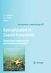 Jesper H. Andersen, Daniel J. Conley  Eutrophication in Coastal Ecosystems: Towards better understanding and management strategies (Developments in Hydrobiology, 207)