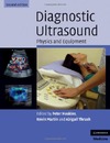 Peter R. Hoskins, Kevin Martin, Abigail Thrush  Diagnostic Ultrasound: Physics and Equipment