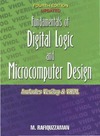 Rafiquzzaman M.  Fundamentals of Digital Logic and Microcomputer Design: Includes Verilog & VHDL