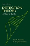 Neil A. Macmillan, C. Douglas Creelman  Detection Theory. A User's Guide