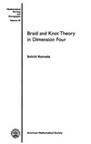 Seiichi Kamada  Braid and Knot Theory in Dimension Four