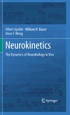 Gjedde A., Bauer W.R., Wong D.F.  Neurokinetics: The Dynamics of Neurobiology in Vivo