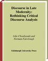 Lilie Chouliaraki  Discourse in Late Modernity: Rethinking Critical Discourse Analysis