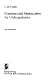 Foulds L.R.  Combinatorial optimization for undergraduates