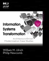 Ulrich W., Newcomb P.  Information Systems Transformation: Architecture-Driven Modernization Case Studies