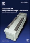 Ridley J.  Mitsubishi FX Programmable Logic Controllers. Applications and Programming