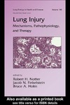 Notter R.H., Finkelstein J., Holm B.  Lung Injury: Mechanisms, Pathophysiology, and Therapy