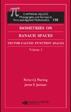 Fleming R.J., Jamison J.E.  Isometries in Banach Spaces: Vector-valued Function Spaces and Operator Spaces, Volume Two (Monographs and Surveys in Pure and Applied Math)