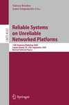 Kordon F., Sztipanovits J.  Reliable Systems on Unreliable Networked Platforms: 12th Monterey Workshop 2005, Laguna Beach, CA, USA, September 22-24, 2005. Revised Selected Papers ...   Programming and Software Engineering)