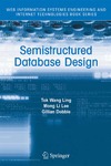 Ling T., Dobbie G., Lee M.  Semistructured Database Design