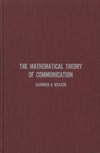 Shannon C.E., Weaver W.  The Mathematical Theory of Communication