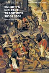 Thomas McStay Adams  Europe's Welfare Traditions Since 1500, Volume 1 1500-1700