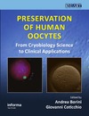 Borini A., Coticchio G.  Preservation of Human Oocytes (Reproductive Medicine and Assisted Reproductive Techniques)