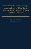 Tossell J.A., Vaughan D.J.  Theoretical Geochemistry: Applications of Quantum Mechanics in the Earth and Mineral Sciences