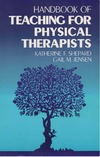 Jensen G.M., Shepard K.F.  Handbook of Teaching for Physical Therapists