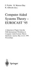 Pichler F., Moreno-Diaz R., Albrecht R.  Computer Aided Systems Theory - EUROCAST '95: A Selection of Papers from the Fifth International Workshop on Computer Aided Systems Theory