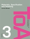 Wienand N.  Materials, Specification and Detailing. Volume 3. Foundations of Building Design
