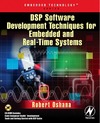 Oshana R.  DSP Software Development Techniques for Embedded and Real-Time Systems