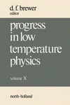 Brewer D.F. — Progress in Low Temperature Physics. Volume X