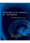 Rao R.P.N., Olshausen B.A., Lewicki M.S.  Probabilistic models of the brain: Perception and neural function