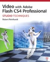 Reinhardt R.  Video with Adobe Flash CS4 Professional Studio Techniques