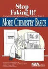 Robertson W.C., Kralik M.S., Culter A.  More Chemistry Basics. Stop faking It!