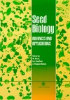 Black M.  Seed Biology: Advances and Applications