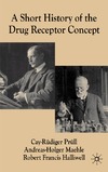 Maehle A.-H.  A Short History of the Drug Receptor Concept