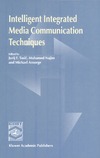 Tasic J.F., Najim M., Ansorge M.  Intelligent Integrated Media Communication Techniques