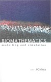 Misra J.C. — Biomathematics: Modelling and Simulation