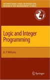 Williams H.P.  Logic and integer programming
